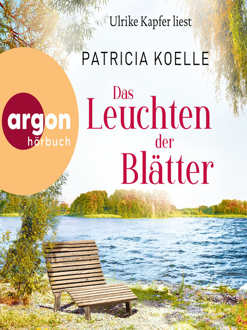 Title details for Das Leuchten der Blätter--Sehnsuchtswald-Reihe, Band 3 (Ungekürzte Lesung) by Patricia Koelle - Wait list